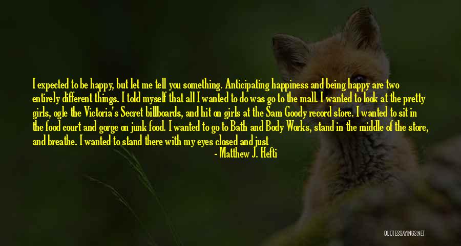 You Told My Secret Quotes By Matthew J. Hefti You Told My Secret Quotes By Matthew J. Hefti