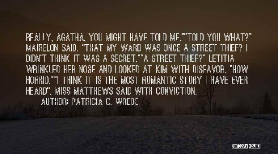 You Told My Secret Quotes By Patricia C. Wrede