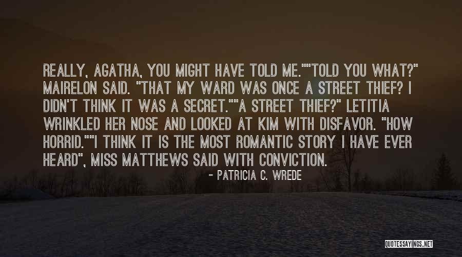 You Told My Secret Quotes By Patricia C. Wrede You Told My Secret Quotes By Patricia C. Wrede