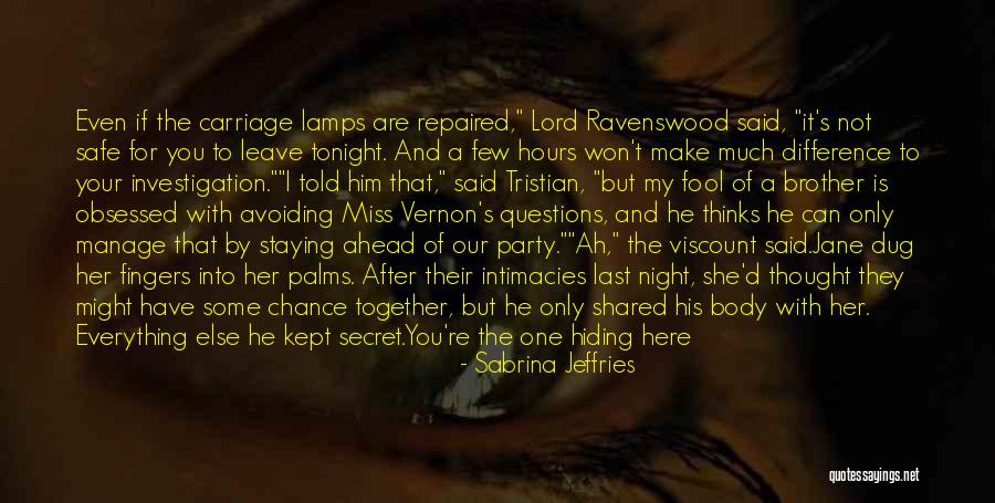 You Told My Secret Quotes By Sabrina Jeffries You Told My Secret Quotes By Sabrina Jeffries