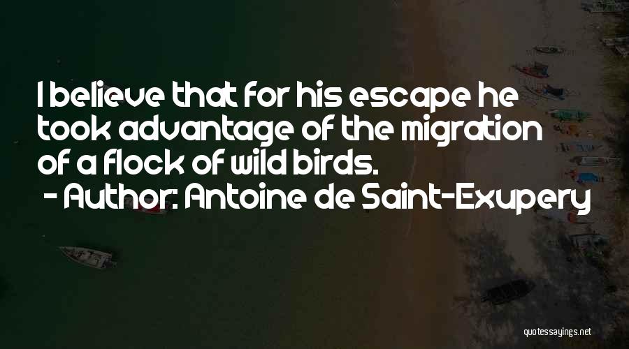 You Took Advantage Of Me Quotes By Antoine De Saint-Exupery