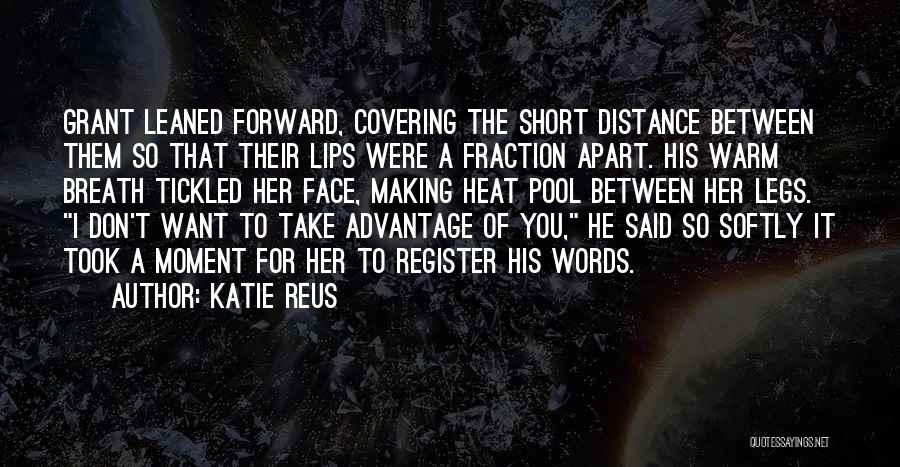 You Took Advantage Quotes By Katie Reus