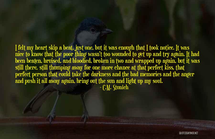 You Took My Heart Away Quotes By C.M. Stunich You Took My Heart Away Quotes By C.M. Stunich