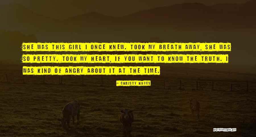 You Took My Heart Away Quotes By Christy Hayes You Took My Heart Away Quotes By Christy Hayes