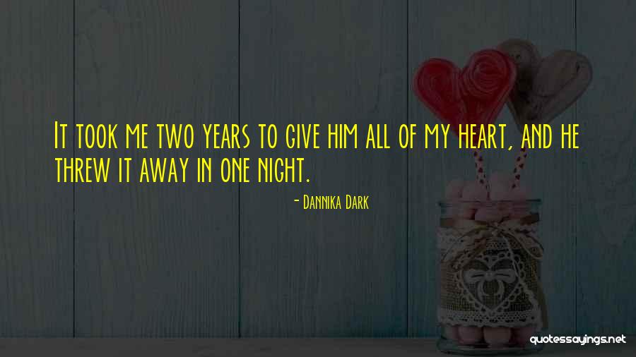 You Took My Heart Away Quotes By Dannika Dark