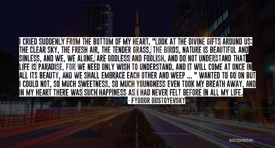 You Took My Heart Away Quotes By Fyodor Dostoyevsky You Took My Heart Away Quotes By Fyodor Dostoyevsky