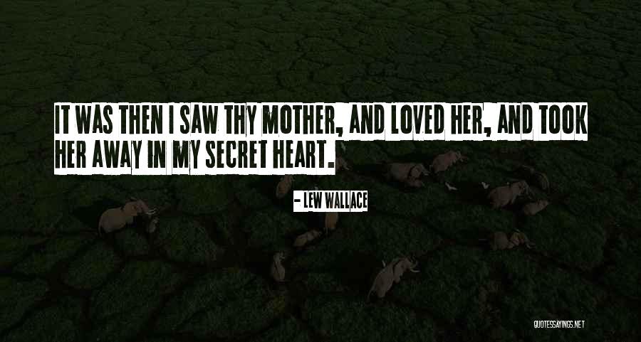 You Took My Heart Away Quotes By Lew Wallace You Took My Heart Away Quotes By Lew Wallace