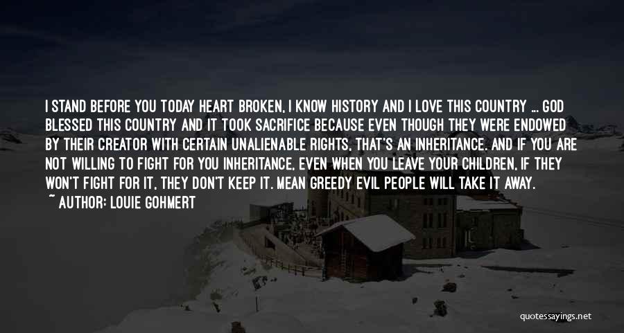 You Took My Heart Away Quotes By Louie Gohmert