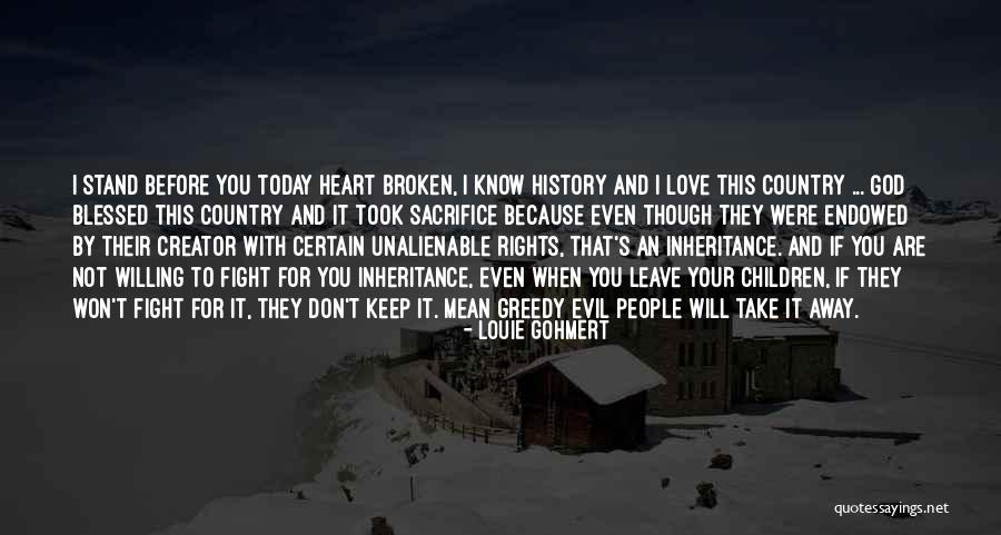 You Took My Heart Away Quotes By Louie Gohmert