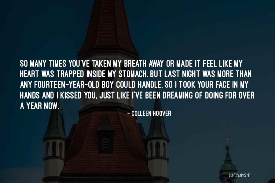 You Took My Heart Quotes By Colleen Hoover You Took My Heart Quotes By Colleen Hoover