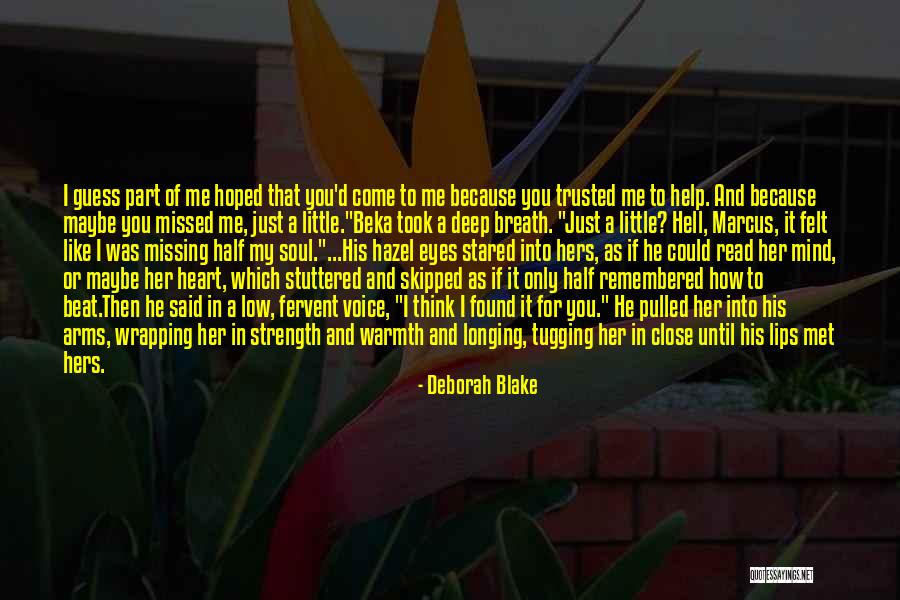 You Took My Heart Quotes By Deborah Blake You Took My Heart Quotes By Deborah Blake