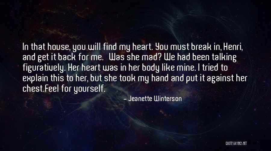 You Took My Heart Quotes By Jeanette Winterson You Took My Heart Quotes By Jeanette Winterson