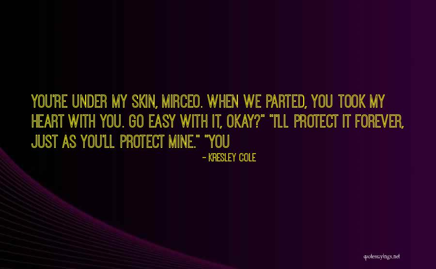 You Took My Heart Quotes By Kresley Cole You Took My Heart Quotes By Kresley Cole