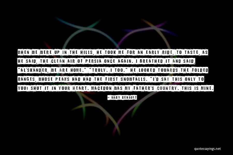 You Took My Heart Quotes By Mary Renault You Took My Heart Quotes By Mary Renault