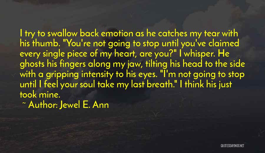 You Took My Soul Quotes By Jewel E. Ann