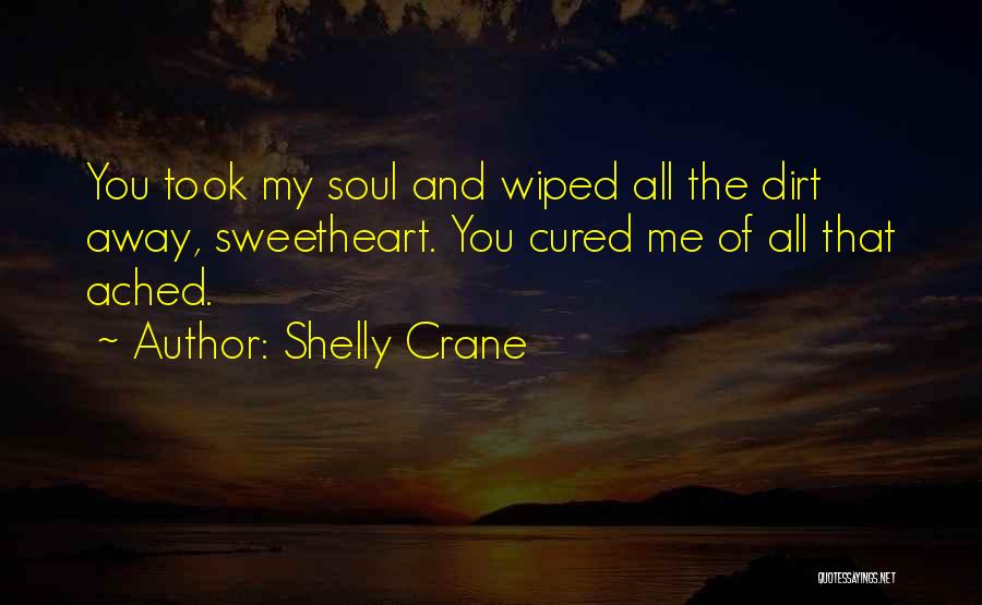 You Took My Soul Quotes By Shelly Crane