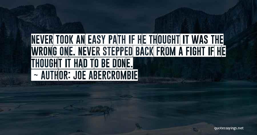 You Took The Easy Way Out Quotes By Joe Abercrombie