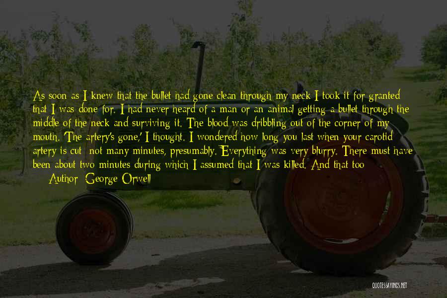 You Took Too Long Quotes By George Orwell