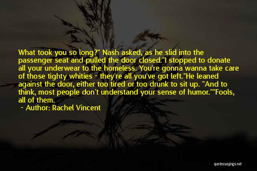 You Took Too Long Quotes By Rachel Vincent