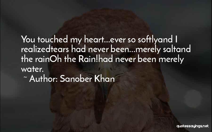 You Touched My Heart Quotes By Sanober Khan