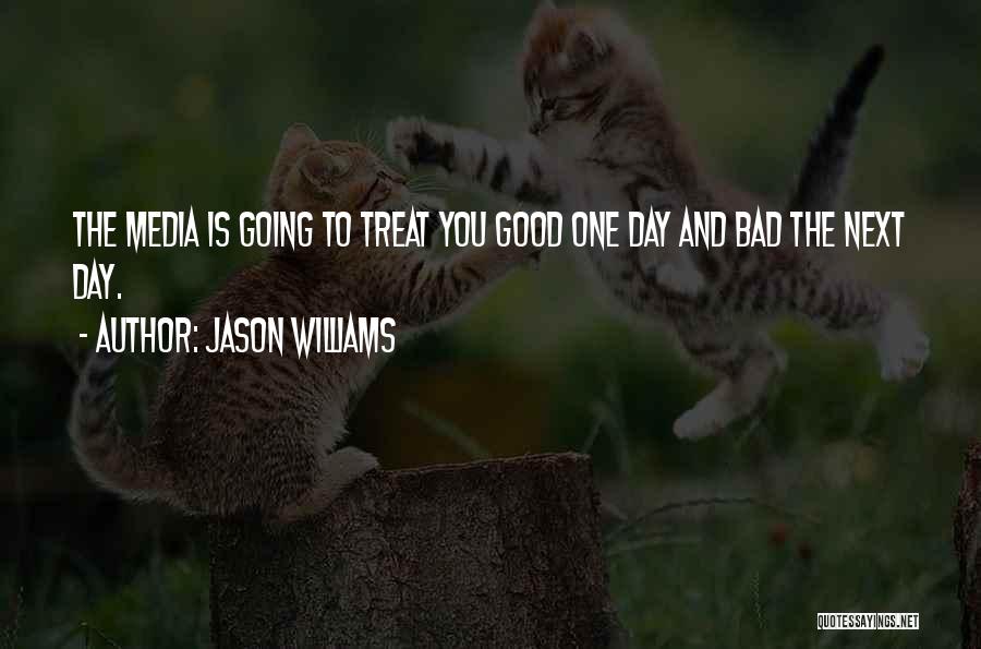 You Treat Her Bad Quotes By Jason Williams