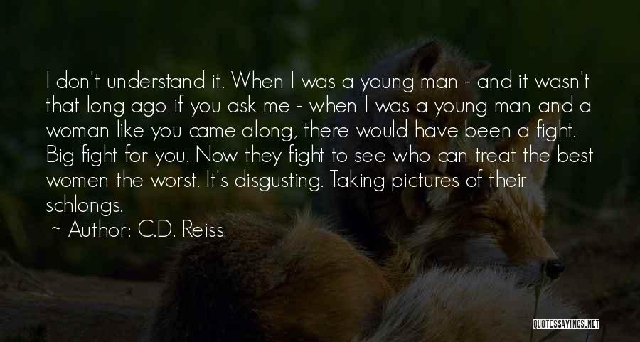 You Treat Me Like Quotes By C.D. Reiss