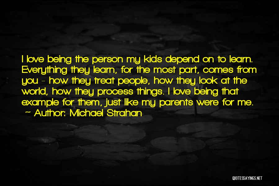 You Treat Me Like Quotes By Michael Strahan