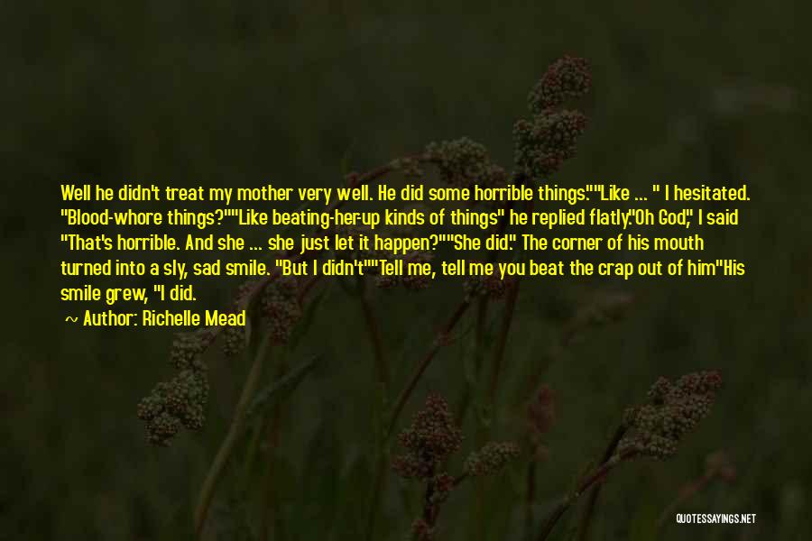 You Treat Me Like Quotes By Richelle Mead