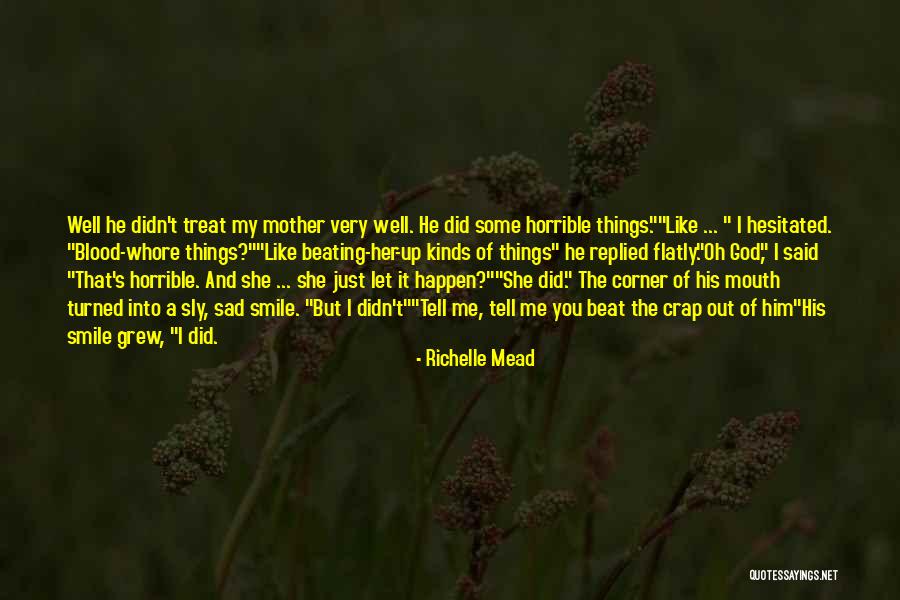 You Treat Me Like Quotes By Richelle Mead You Treat Me Like Quotes By Richelle Mead