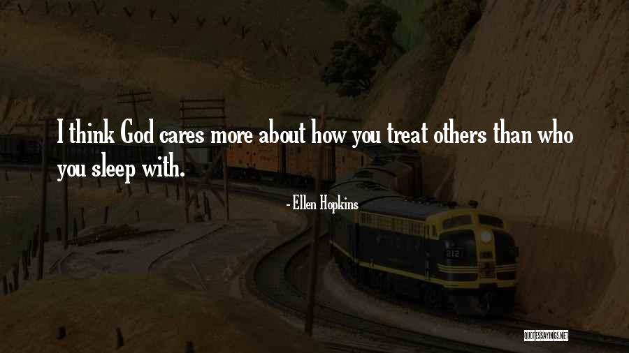 You Treat Quotes By Ellen Hopkins You Treat Quotes By Ellen Hopkins