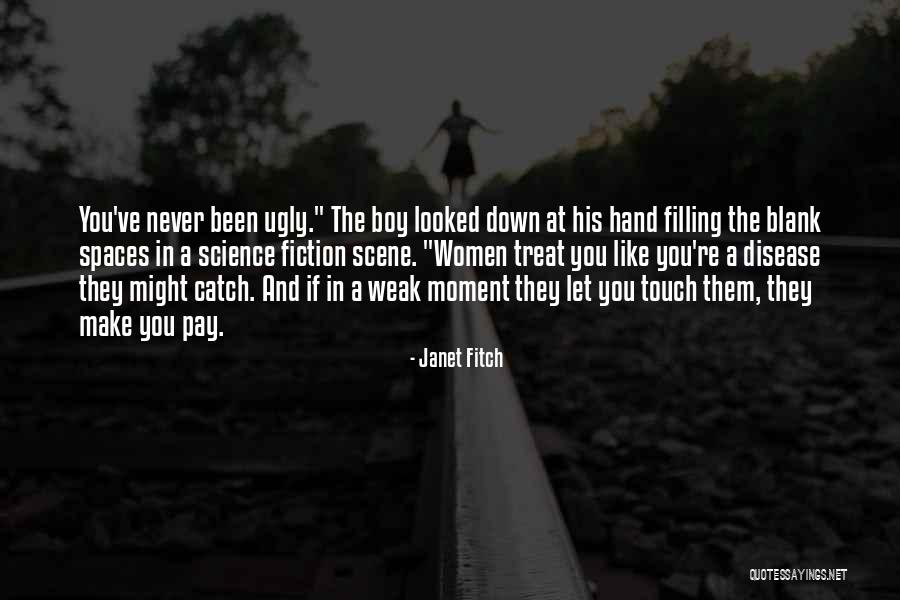 You Treat Quotes By Janet Fitch You Treat Quotes By Janet Fitch