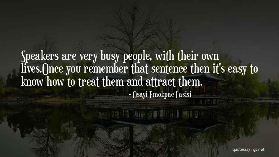 You Treat Quotes By Osayi Emokpae Lasisi You Treat Quotes By Osayi Emokpae Lasisi