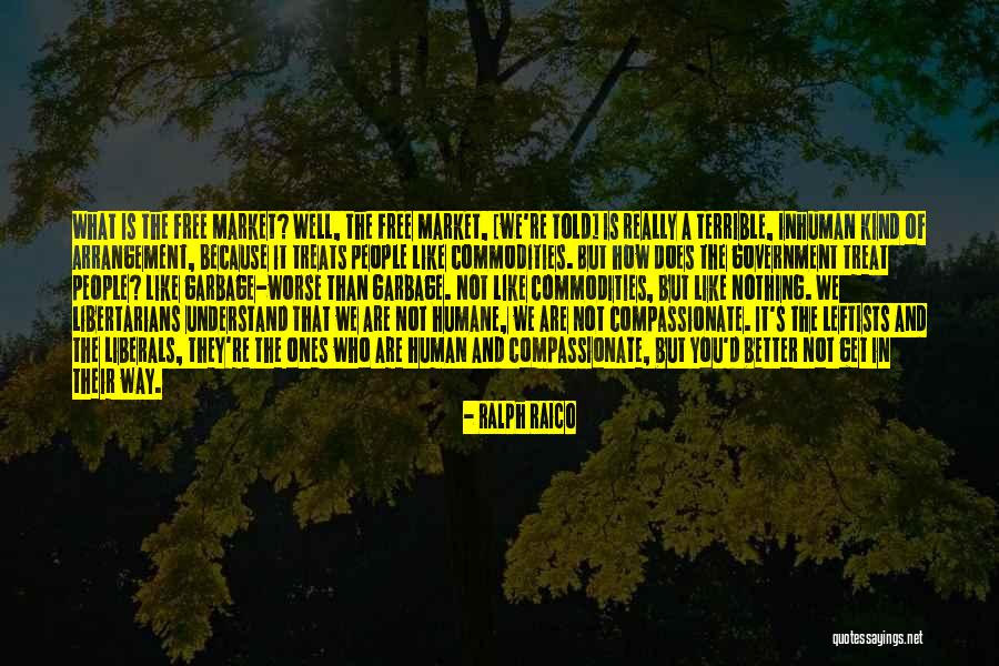 You Treat Quotes By Ralph Raico You Treat Quotes By Ralph Raico