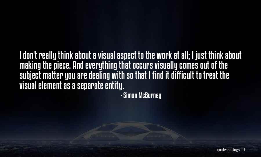 You Treat Quotes By Simon McBurney You Treat Quotes By Simon McBurney