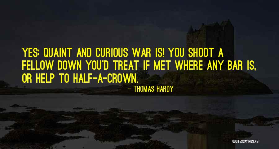 You Treat Quotes By Thomas Hardy You Treat Quotes By Thomas Hardy