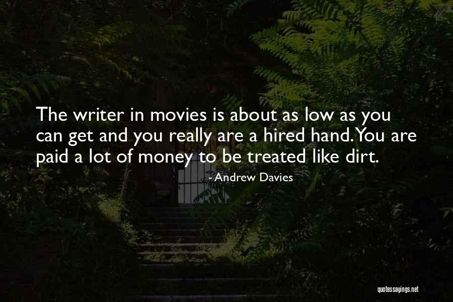 You Treated Me Like Dirt Quotes By Andrew Davies