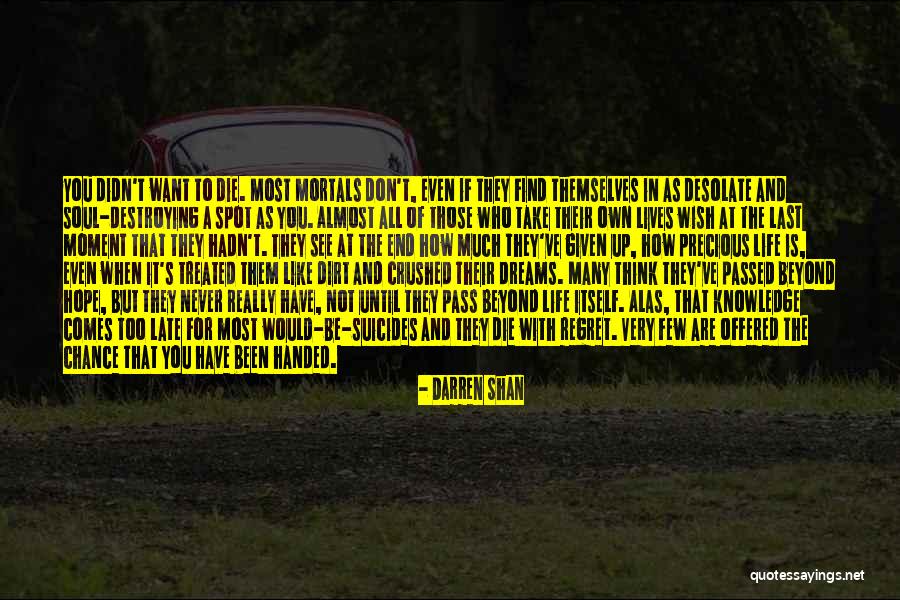 You Treated Me Like Dirt Quotes By Darren Shan You Treated Me Like Dirt Quotes By Darren Shan