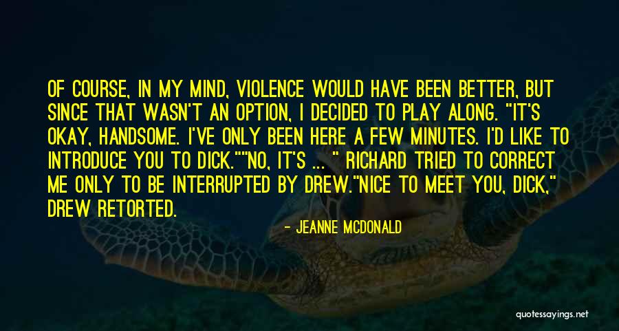 You Tried To Play Me Quotes By Jeanne McDonald