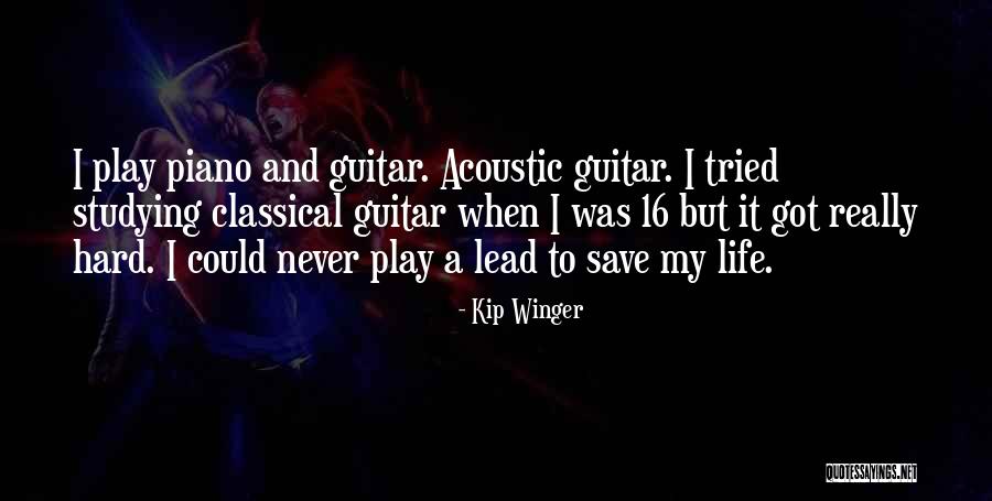 You Tried To Play Me Quotes By Kip Winger