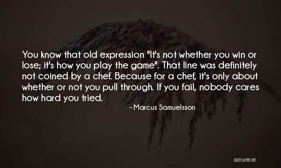 You Tried To Play Me Quotes By Marcus Samuelsson