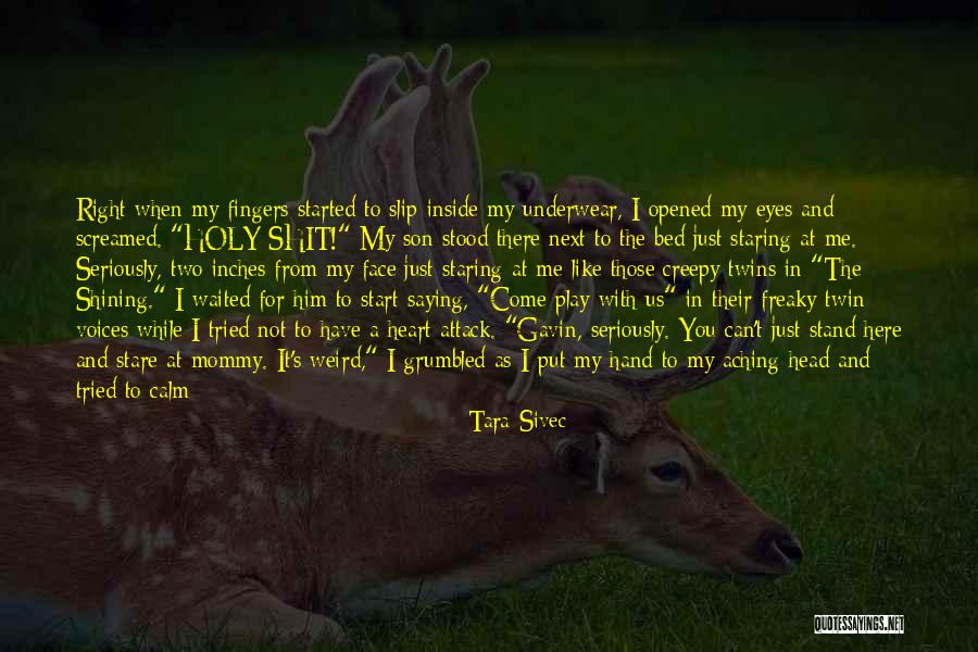 You Tried To Play Me Quotes By Tara Sivec