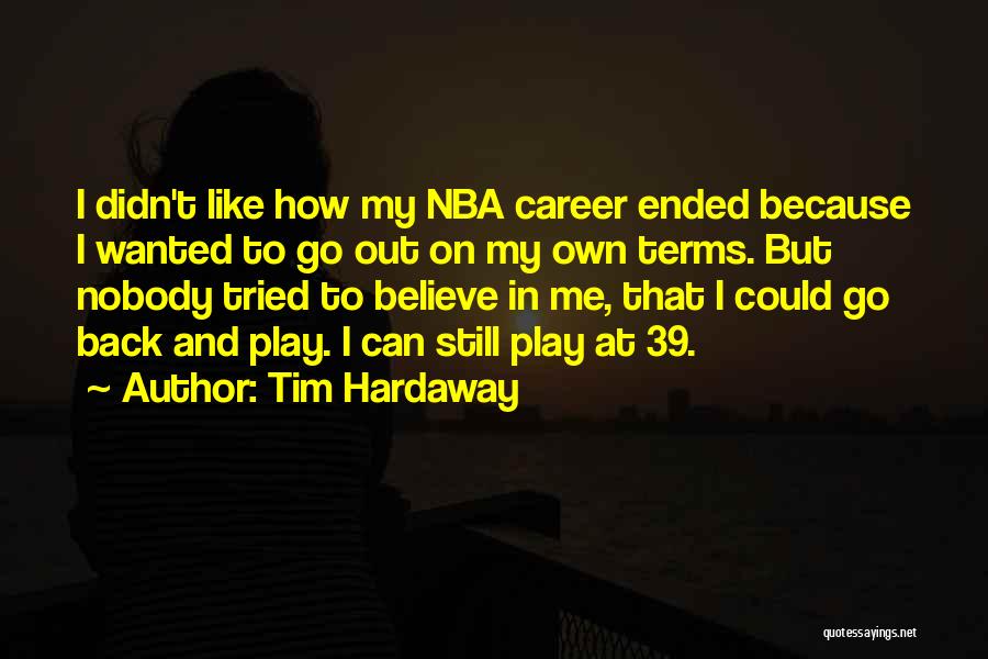 You Tried To Play Me Quotes By Tim Hardaway