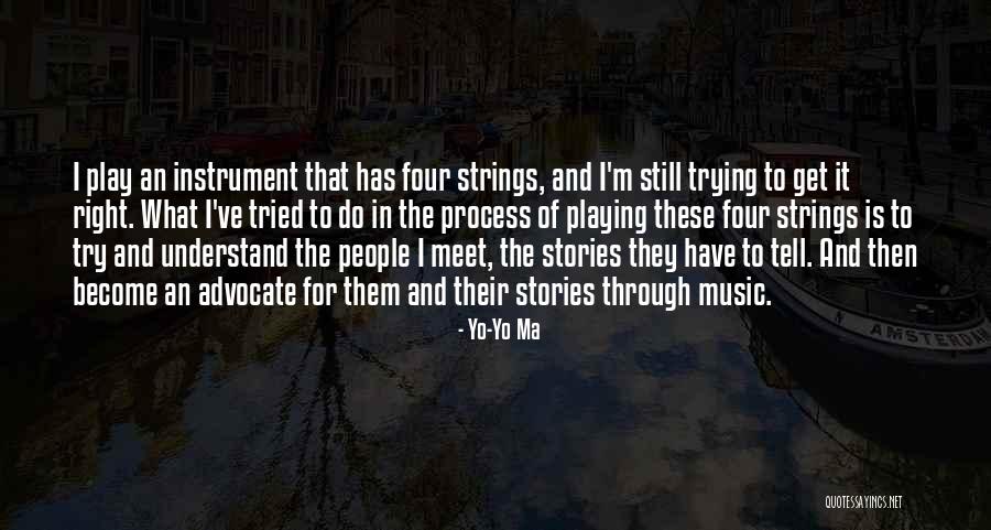 You Tried To Play Me Quotes By Yo-Yo Ma