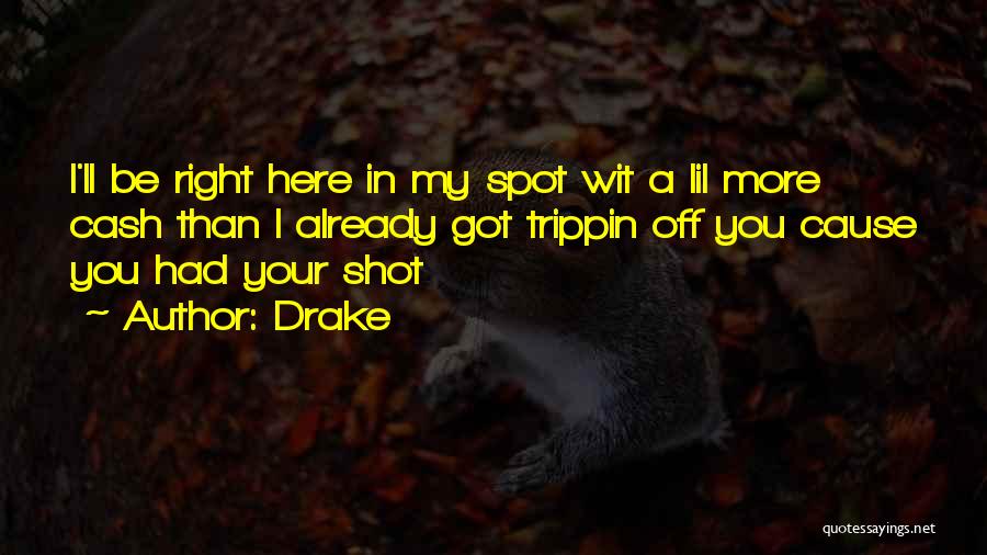 You Trippin Quotes By Drake