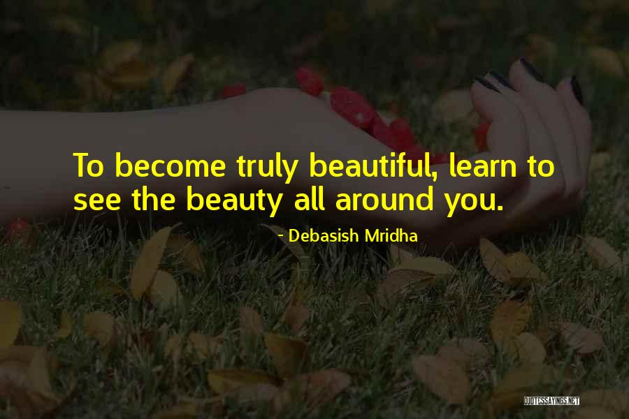 You Truly Beautiful Quotes By Debasish Mridha
