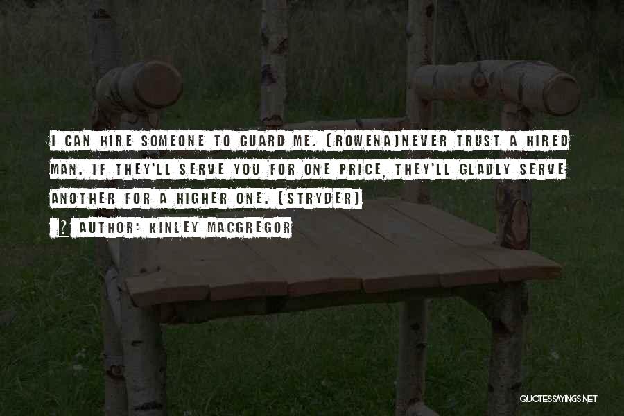 You Trust Me Quotes By Kinley MacGregor