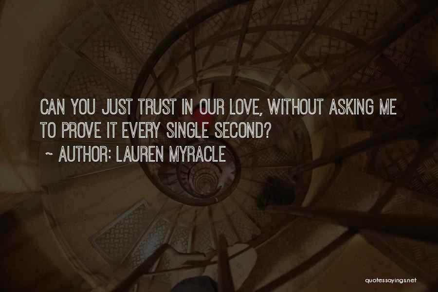 You Trust Me Quotes By Lauren Myracle