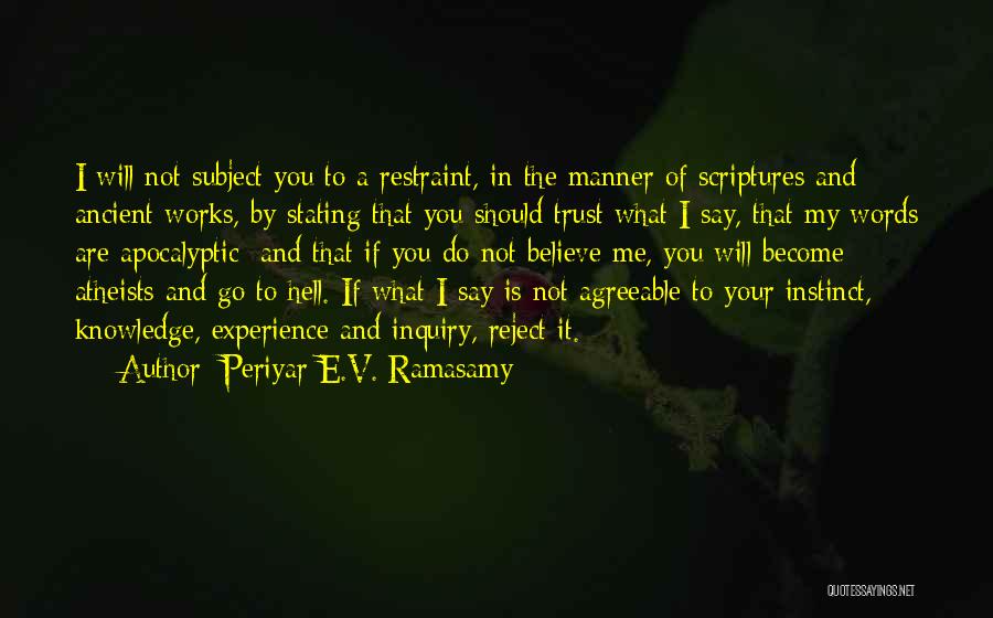 You Trust Me Quotes By Periyar E.V. Ramasamy