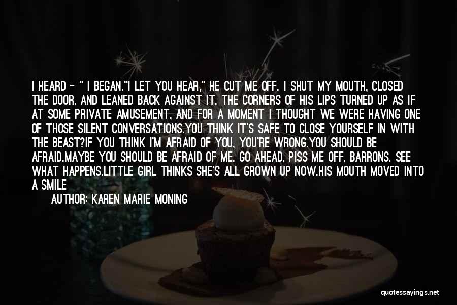 You Turned Me Off Quotes By Karen Marie Moning