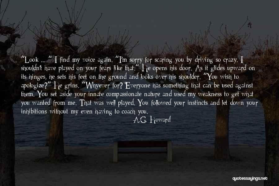You Used Me Again Quotes By A.G. Howard You Used Me Again Quotes By A.G. Howard
